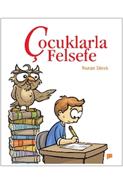 Pan Yayıncılık Çocuklarla Felsefe / - Nuran Direk