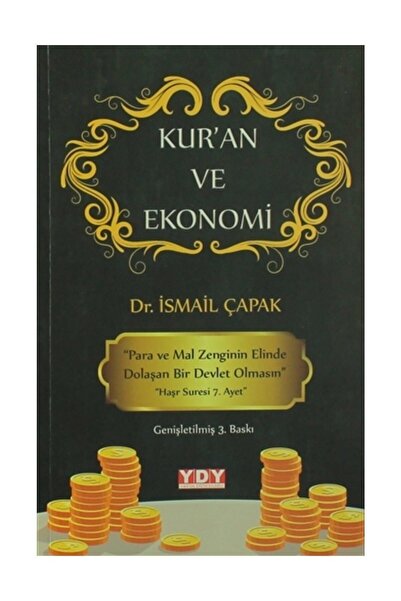 Yayın Dünyamız Yayınları Kur’an ve Ekonomi İsmail Çapak, - İsmail Çapak