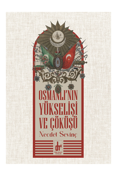 Osmanlı'nın Yükselişi ve Çöküşü