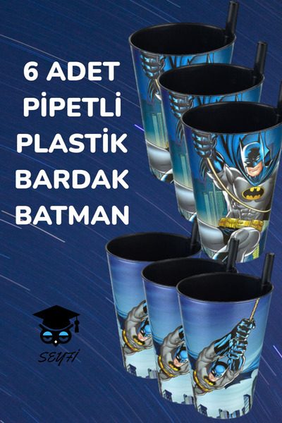 SEYFİKİRTASİYE 6 ADET PİPETLİ PLASTİK BARDAK BATMAN DOĞUM GÜNÜ PARTİ PİKNİK B...