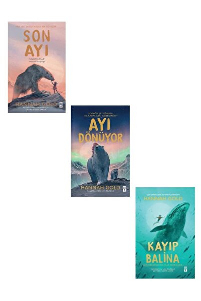 Timaş Yayınları Hannah Gold Seti 3 Kitap (Son Ayı + Ayı Dönüyor + Kayıp Balina)