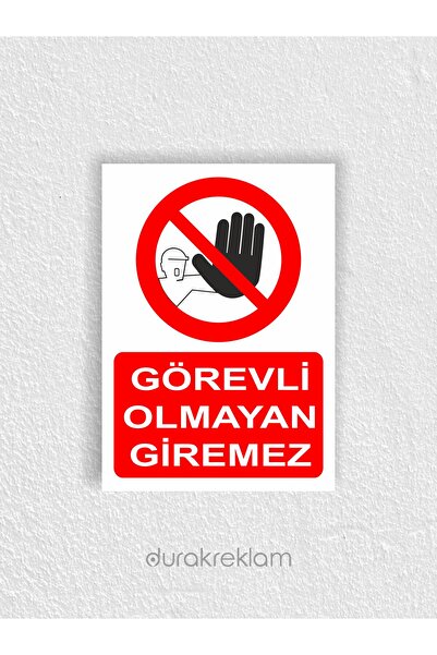 DURAK REKLAM Not on Duty Cannot Enter Warning Sign A4