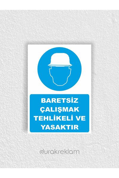 DURAK REKLAM Work Without a Hard Hat Is Dangerous Warning Notice Sign A4