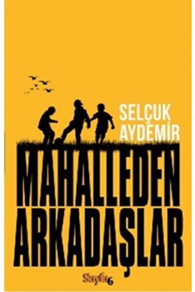 Genel Markalar Selçuk Aydemir - Mahalleden Arkadaşlar 9789751035356