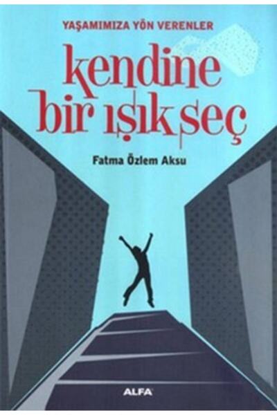 Alfa Yayınları Kendine Bir Işık Seç
