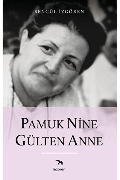 İzgören Yayınları Pamuk Nine Gülten Anne