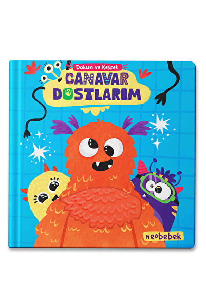 Neobebek Canavar Dostlarım (Silikon Dokun Hisset Kitap)