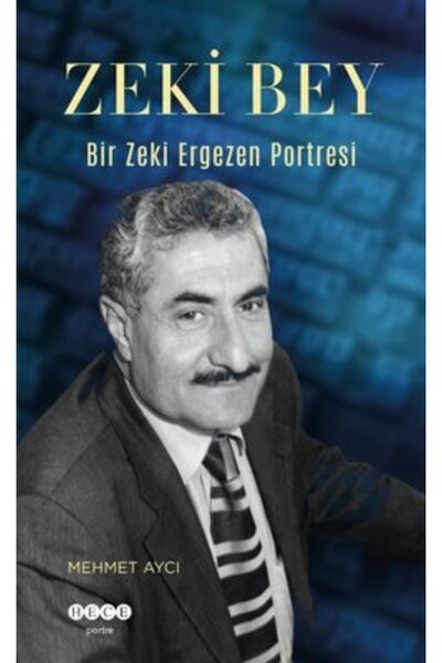 Hece Yayınları Zeki Bey;Bir Zeki Ergezen Portresi