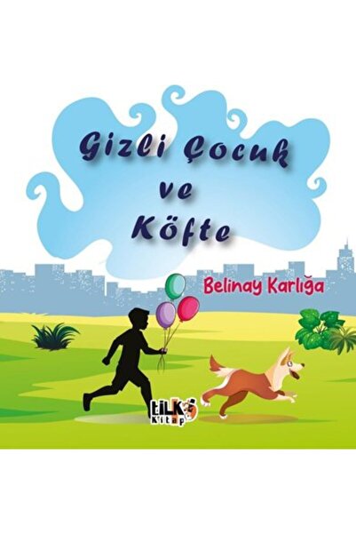 Tilki Kitap Köfte Ve Gizli Çocuk - Belinay Karlığa