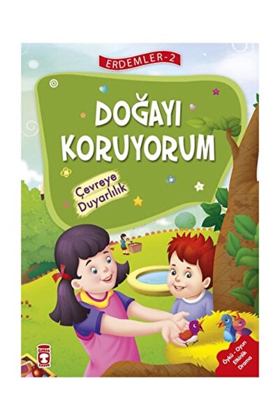 Timaş Çocuk Erdemler 2 - Doğayı Koruyorum Çevreye Duyarlılık