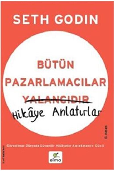 Elma Yayınları Bütün Pazarlamacılar Yalancıdır Hikaye Anlatır