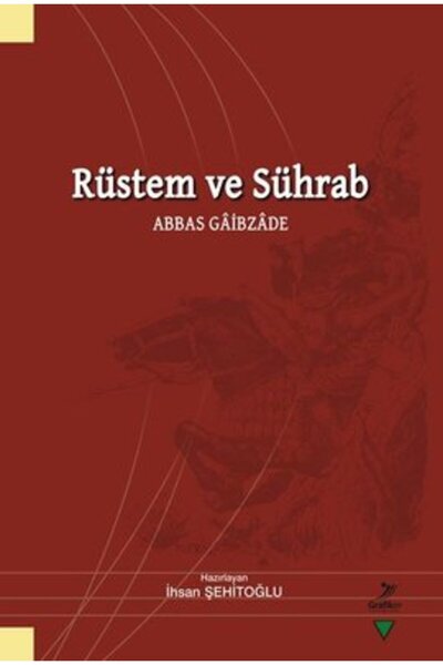 Grafiker Yayınları Rüstem ve Sührab - Abbas Gaibzade