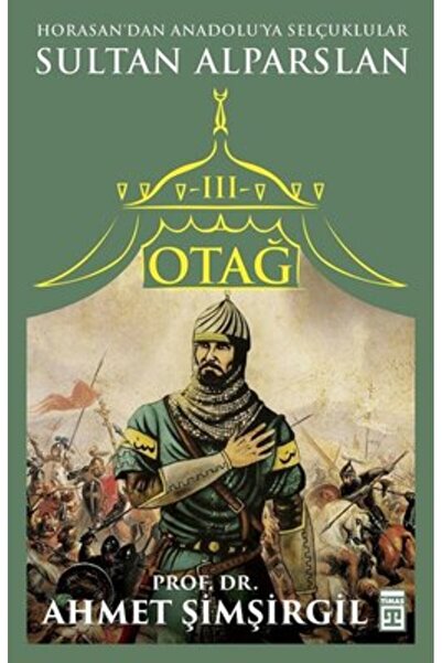 Timaş Yayınları Otağ 3-Sultan Alparslan