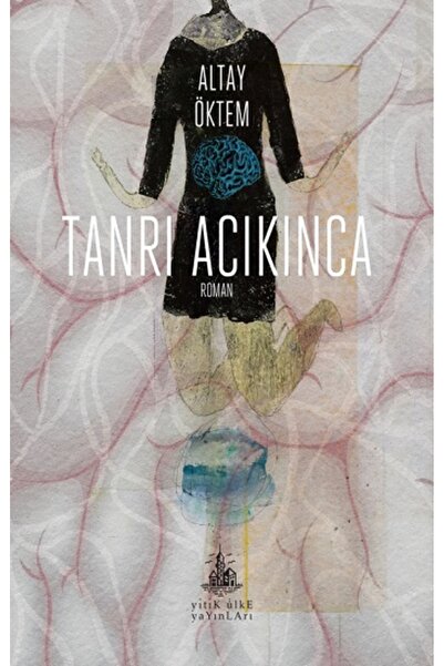 Yitik Ülke Yayınları Tanrı Acıkınca