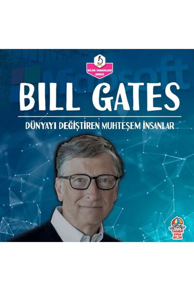 Yağmur Çocuk Amazing People Who Changed the World - Bill Gates