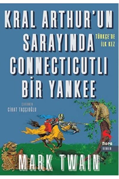 Nora Kitap Kral Arthur`un Sarayında Connecticutlı Bir Yankee Mark Twain 97860...