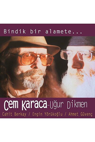 değer Cem Karaca, Uğur Dikmen Bindik Bir Alamete Plak