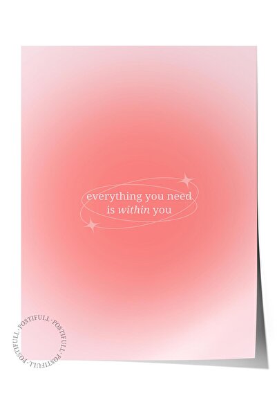 Postifull Çerçevesiz Poster, Aura Serisi NO:170 - Everything You Need is With...