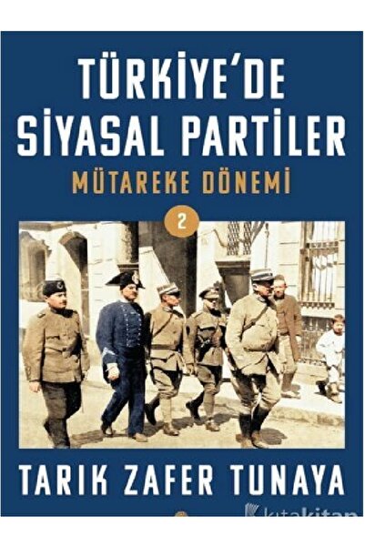 Kronik Kitap Türkiye’de Siyasal Partiler Cilt 2  Tarık Zafer Tunaya