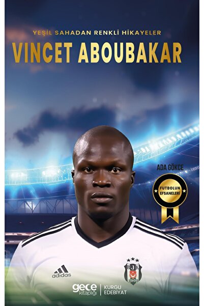 Generic Brand Vincet Aboubakar - Yeşil Sahadan Renkli Hikayeler / Ada Gökce /...