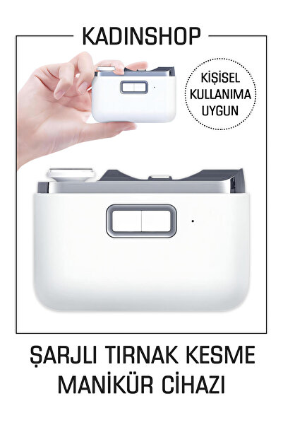 Kadınshop Şarjlı Tırnak Kesme Ve Manikür Cihazı Elektrikli Tırnak Makası Mani...