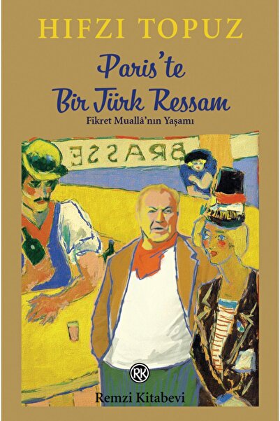 Remzi Kitabevi Paris'te Bir Türk Ressam