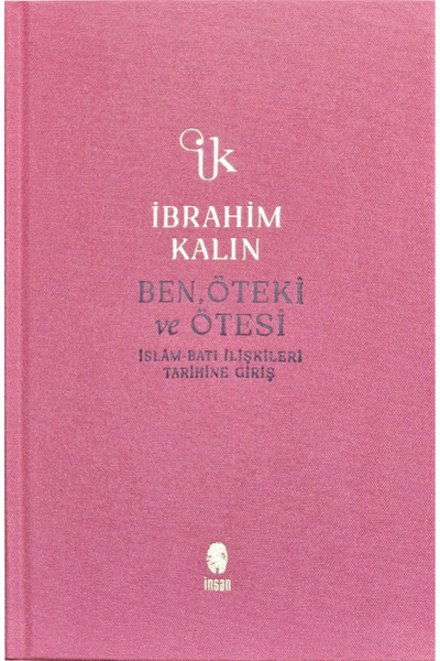 İnsan Yayınları Ben, Öteki ve Ötesi / İbrahim Kalın / İnsan Yayınları / 97862...