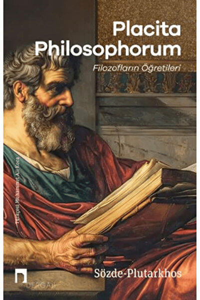 Dergah Yayınları Placita Philosophorum - Filozofların Öğretileri / Plutarkhos...