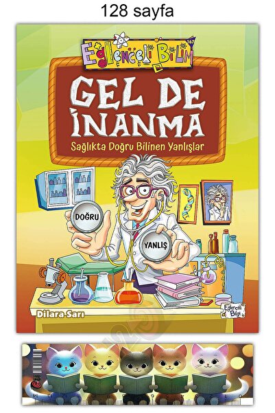 Eğlenceli Bilgi Yayınları Gel De İnanma - Sağlıkta Doğru Bilinen Yanlışlar (Ç...