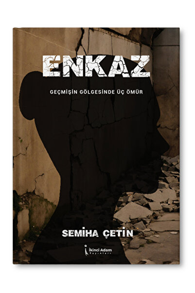 İkinci Adam Yayınları Enkaz - Semiha Çetin