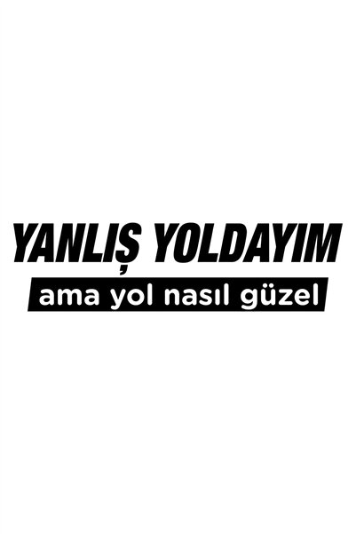 HMNL Yanlış Yoldayım Oto Sticker Cam Sticker Araba Sticker 14x4 Cm