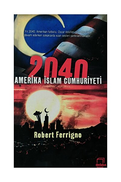 Dedalus Kitap 2040 Amerika Islam Cumhuriyeti-robert Ferrigno