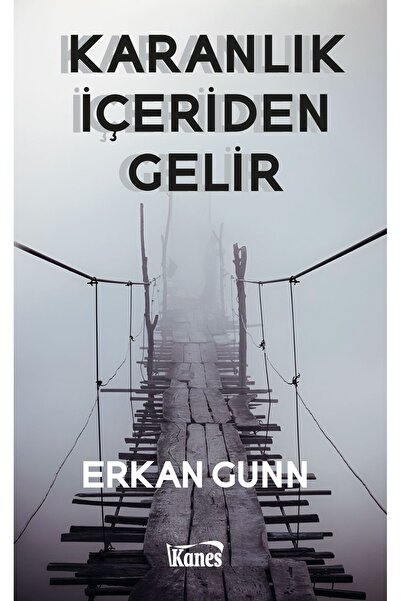 Kanes Yayınları Karanlık İçeriden Gelir