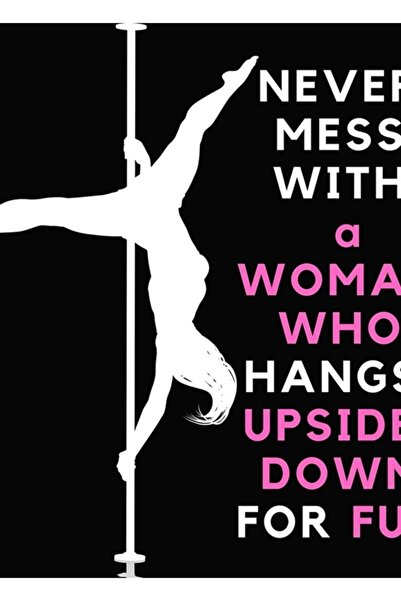 Jeronkarji Bir Direk Dansçısıyla Asla Bulaşmayın Tablo Ahşap Poster Dekoratif