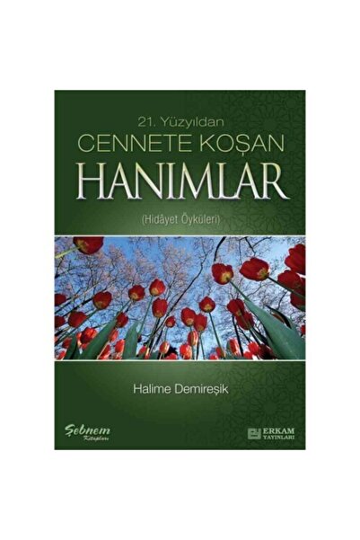 Erkam Yayınları Cennete Koşan Hanımlar (hidayet Öyküleri-halime Demireşik)
