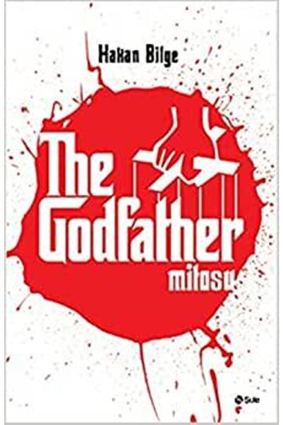 Şule Yayınları The Godfather Mitosu- Hakan Bilge