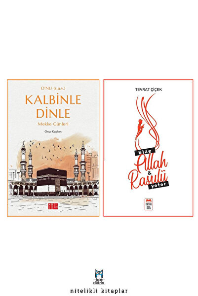 ORTAK AKIL YAYINLARI O’nu (s.a.v.) Kalbinle Dinle - Bize Allah ve Rasulü Yeter