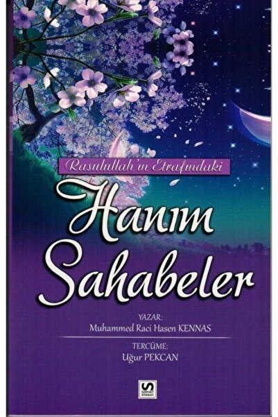 Serhat Kitabevi Rasulullahın Etrafındaki Hanım Sahabeler, Muhammed Raci Hasen...
