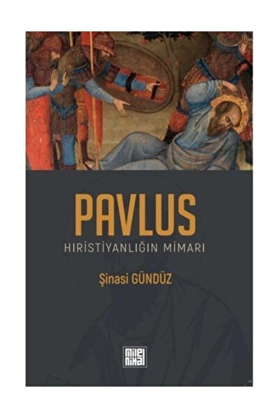 Milel & Nihal Pavlus Hıristiyanlığın Mimarı