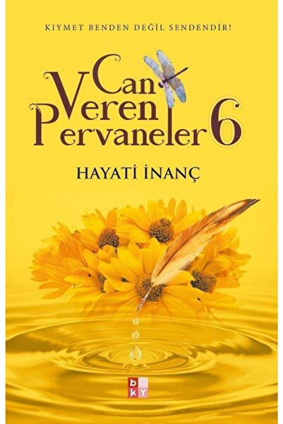 Babıali Kültür Yayıncılığı Can Veren Pervaneler 6 - Hayati Inanç - Babıali Kü...