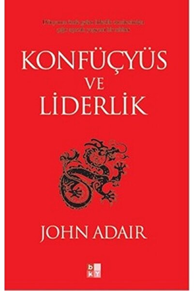 Babıali Kültür Yayıncılığı Konfüçyüz Ve Liderlik John Adair
