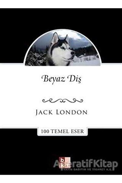 Babıali Kültür Yayıncılığı Beyaz Diş - Jack London