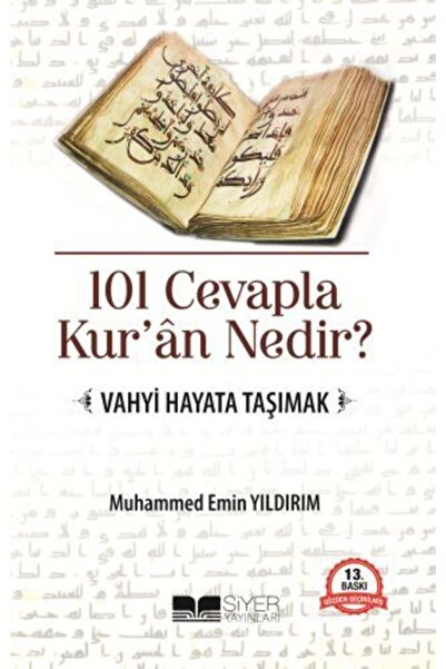 Siyer Yayınları 101 Cevapla Kur'an Nedir Vahyi Hayata Taşımak