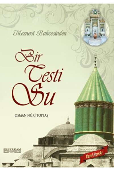 Erkam Yayınları Mesnevi Bahçesinden Bir Testi Su