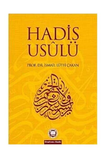 Marmara Üniversitesi İlahiyat Fakültesi Vakfı Hadis Usulü Ismail Lütfi Çakan ...