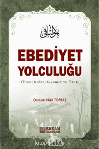 Erkam Yayınları Ebediyet Yolculuğu Karton Kapak Yeni Baskı