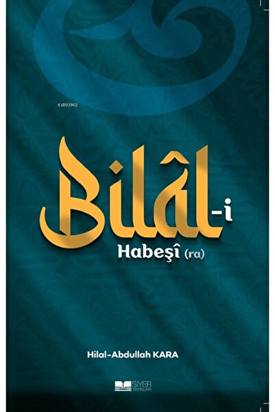 Siyer Yayınları Bilâl-i Habeşî (ra)
