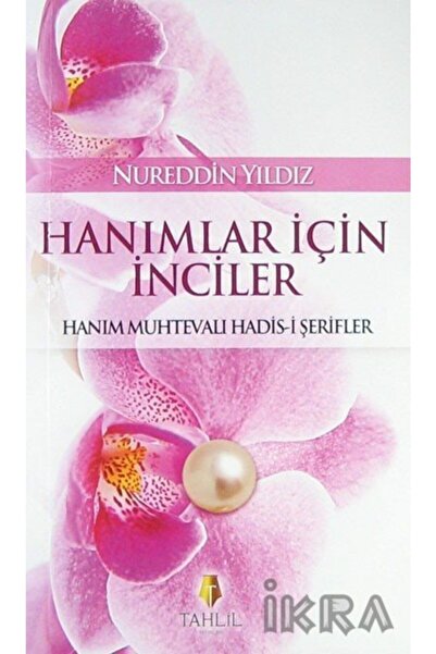 Tahlil Yayınları Hanımlar Için Inciler (cep Boy) Hanım Muhtevalı Hadis-i Şeri...