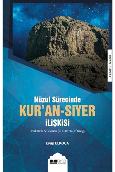 Siyer Yayınları Kur'an Siyer Ilişkisi Nüzul Sürecinde