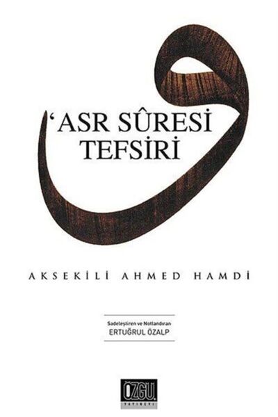 Genel Markalar Asr Suresi Tefsiri / Aksekili Ahmed Hamdi / / 9786055350345